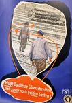 Dauerthema auf den Unfallverhütungsplakaten war das richtige Verhalten im Gleisbereich. So wurde immer wieder auch an Selbstverständlichkeiten erinnert. (1961) <i>Foto: BSA Frankfurt/M</i>