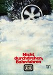 Ob die "neue Bahn" im Winter heutzutage auch noch so werben würde, ist eher zweifelhaft. Das DB-Plakat aus dem Jahr 1971 sollte wohl an die erfolgreichste Werbekampagne der DB aus dem Jahr 1966 erinnern: "Alle reden vom Wetter. Wir nicht." (1971) <i>Foto: WER</i>